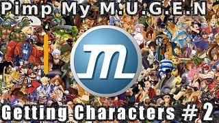 Pimp My M.U.G.E.N Part 2- Getting the Characters