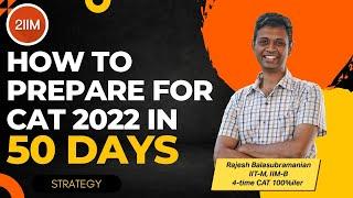 50 Day Prep Strategy for CAT 2022 | How to prepare for CAT in 50 Days? | 2IIM CAT Preparation