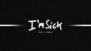 Annex B - I'mSick [Official Lyric Video]