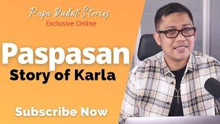 KARLA | PAPA DUDUT STORIES