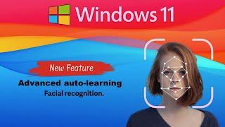 Windows 11 New Feature  "Advance Auto Learning"  Facial Recognition | Windows 11 21H2 New Update