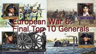 European War 6: FINAL TOP 10 Best Generals!!!!