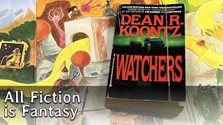 The Watchers, by Dean R. Koontz (My first Koontz!)