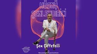 Hüsnü Şenlendirici - Şen Çiftetelli (Official Audio)