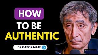 How To Become Authentic through Compassion, Dr. Gabor Mate