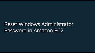 Reset windows administrator password in Amazon EC2