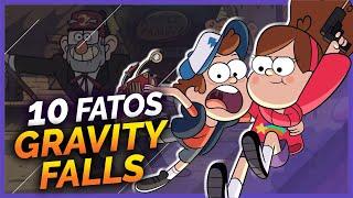 10 FATOS SOBRE GRAVITY FALLS