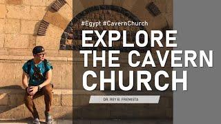 The Cavern Church in Egypt // Cairo, Egypt // Dr. Rey Fremista