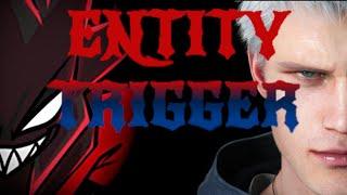 Entity Trigger - Devil Trigger X A.G.O.T.I Mashup
