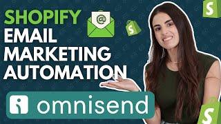 Shopify Email Marketing Automation (Omnisend Tutorial)