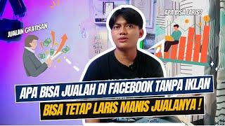 BEBERAPA CARA JUALAN DI FACEBOOK BIAR LARIS TANPA HARUS IKLAN YANG BESAR