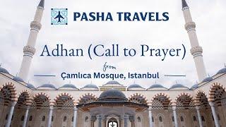 Beautiful Adhan (Call to Prayer) | Çamlıca Mosque | Istanbul, Turkey - أذان مسجد تشامليجا | اسطنبول