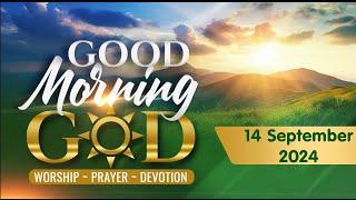 Good Morning, God - 14 September 2024