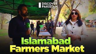 Exploring Farmers Market Islamabad | Organic Products Hub | Capital Life | Discover Pakistan