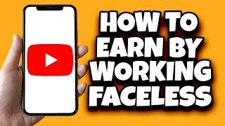 How To Earn Money On YouTube Without Showing Your Face (2023)