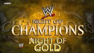 WWE: "Night Of Gold" (Night Of Champions) [Extended Edit] Theme Song + DL