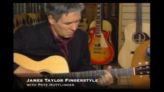 James Taylor Fingerstyle with Pete Huttlinger