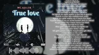 MC KILLER - TRUE LOVE (Officiel Music lyrics Video)