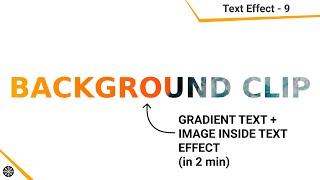 HOW TO CREATE GRADIENT AND BACKGROUND-CLIP TEXT EFFECT | CSS TEXT EFFECT | HTML