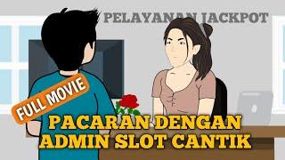 PACARAN DENGAN ADMIN SLOT CANTIK (FULL MOVIE) - Animasi Daglog