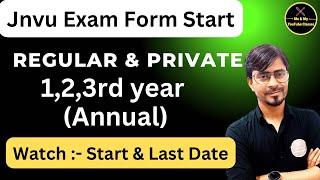 JNVU EXAM FORM START ( Regular & Private) Annual 1,2,3rd year , Last date  and Submit Date ?