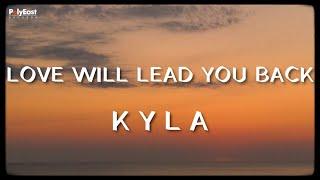 Kyla - Love Will Lead You Back - (Official Lyric Video)