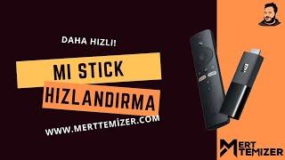 Mi Stick Hızlandırma   Mi Stick Sorun Çözme