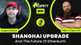  Shanghai Upgrade And The Future Of Ethereum! | @CRYPTOBULLSEYE  #01