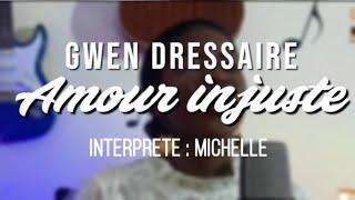 MICHELLE | COVER | AMOUR INJUSTE | GWEN DRESSAIRE