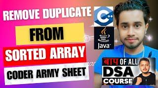 Remove duplicate elements from sorted Array | Remove Duplicate Elements from Array| Coder Army Sheet