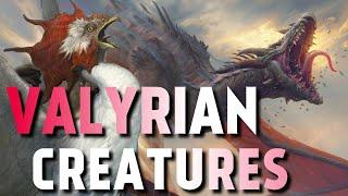 Unique Creatures of Valyria (Game of Thrones)