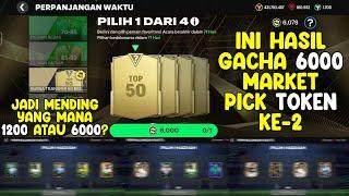 GACHA 6000 MARKET PICK TOKEN TOP 50 FC MOBILE 24 DAPAT PEMAIN OVR TINGGI? EVENT PERPANJANGAN WAKTU