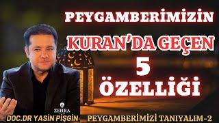 5 Traits of Our Prophet Mentioned in the Qur'an - Yasin Pişgin