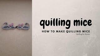 Quilling mouse, how to make quilling, DIY project,