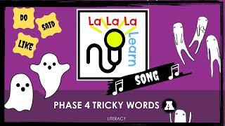 Phase 4 Tricky Words song - Part A | Literacy | La La La Learn