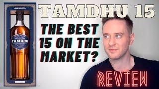 Tamdhu 15 REVIEW: A Speyside STUNNER?
