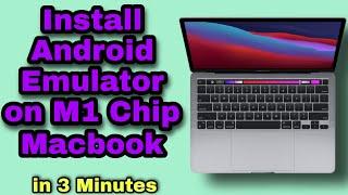 How to install Android Emulator on Macbook M1 Chip Variants 2021