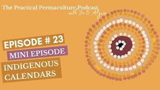 Episode 23 (Mini) - Indigenous Calendars- Local knowledge - Local resources  - Observe