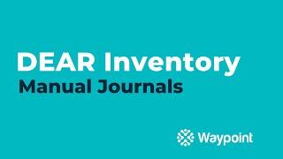 DEAR Inventory - Manual Journals - [Waypoint]