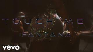 Fantana - Touch Me (Official Video)