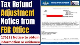 Tax Notice | 176(1) Notice to obtain information or evidence | Tax Refund Adjustment Notice from FBR