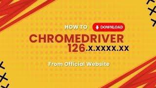 How to download Chromedriver 126 version || Latest Chromedriver Version #chromedriver #selenium
