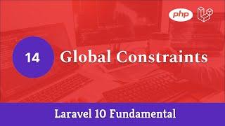 Laravel 10 Fundamental [Part 14] - Global Constraints