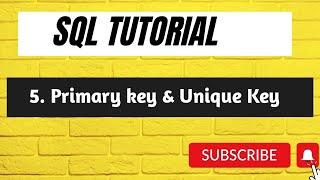 5. Primary key Vs Unique key in SQL | SQL Tutorial