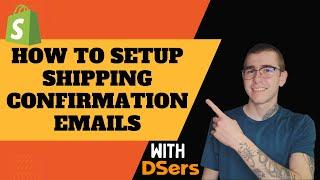 How To Set Up Shipping Confirmation Emails With Tracking In DSers | Shopify Dropshipping 2022