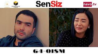 Sensiz (o'zbek serial) 64-qism | Сенсиз (ўзбек сериал) 64-қисм