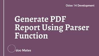 64.Create PDF Report Using Parser Function In Odoo 14 || Odoo 14 Reporting Tutorials