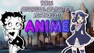 How American Animation Influenced Anime
