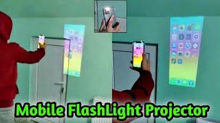Mobile FlashLight Video Projector in any Mobile| FlashLight Hd video Projector app tutorial