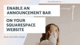 Enable the Announcement Bar on Squarespace — Layne Alexandra Design